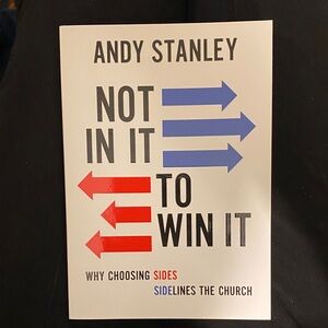“Not In It To Win It” by Andy Stanley